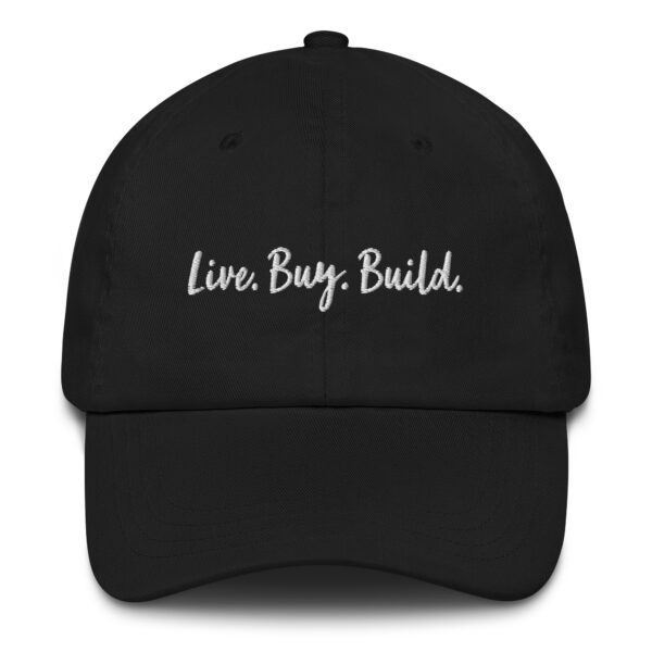 Live Buy Build Ball Cap