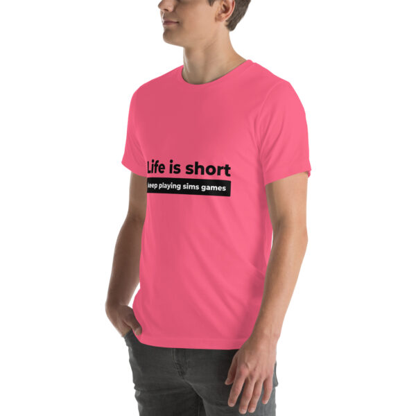 "Life Is Short" Unisex t-shirt - Image 16