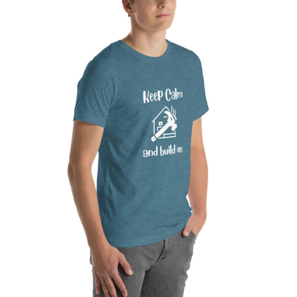 "Keep Calm and Build On" Unisex t-shirt - Image 48