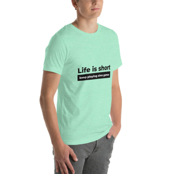 "Life Is Short" Unisex t-shirt - Image 66