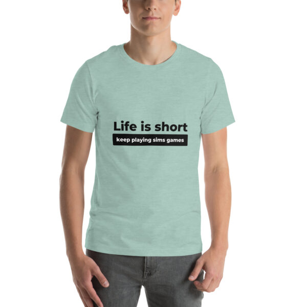 "Life Is Short" Unisex t-shirt