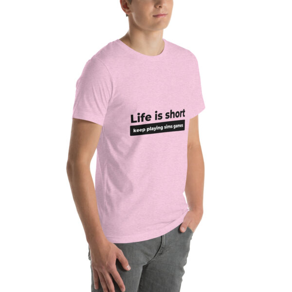 "Life Is Short" Unisex t-shirt - Image 25