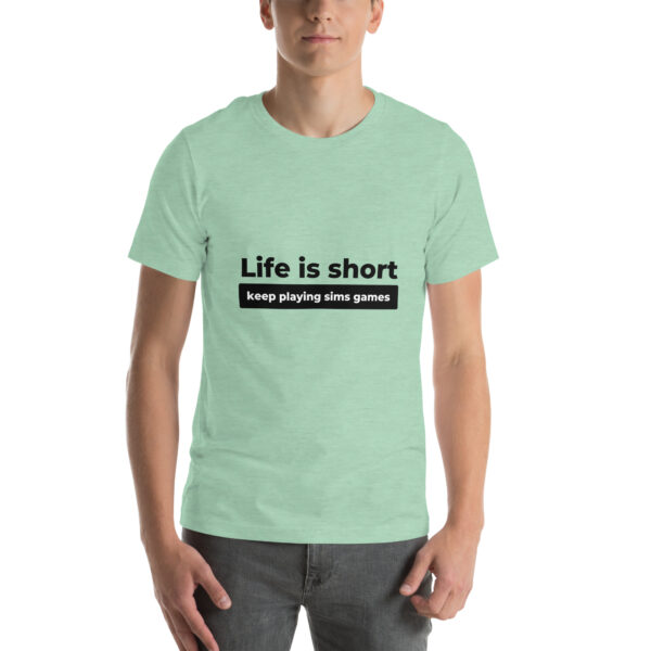 "Life Is Short" Unisex t-shirt - Image 31