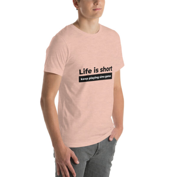 "Life Is Short" Unisex t-shirt - Image 42