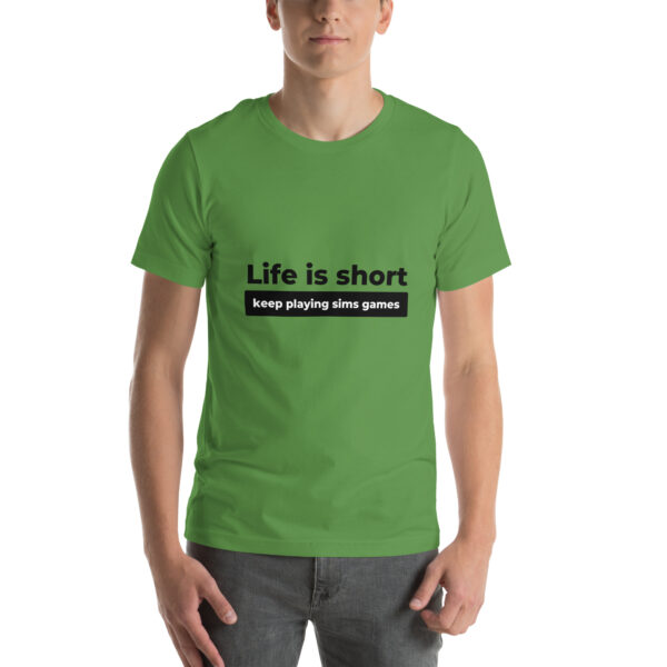 "Life Is Short" Unisex t-shirt - Image 8