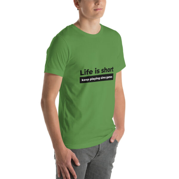 "Life Is Short" Unisex t-shirt - Image 13