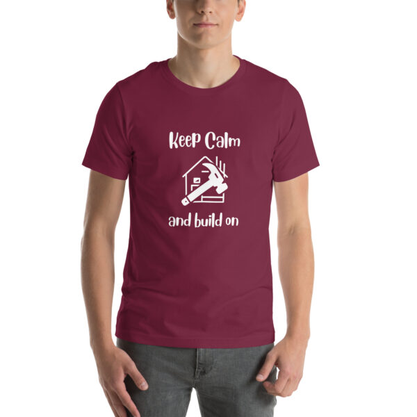 "Keep Calm and Build On" Unisex t-shirt - Image 16