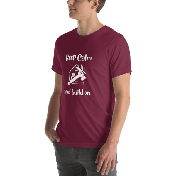 "Keep Calm and Build On" Unisex t-shirt - Image 19